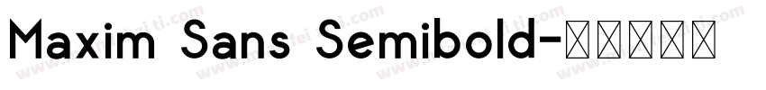 Maxim Sans Semibold字体转换